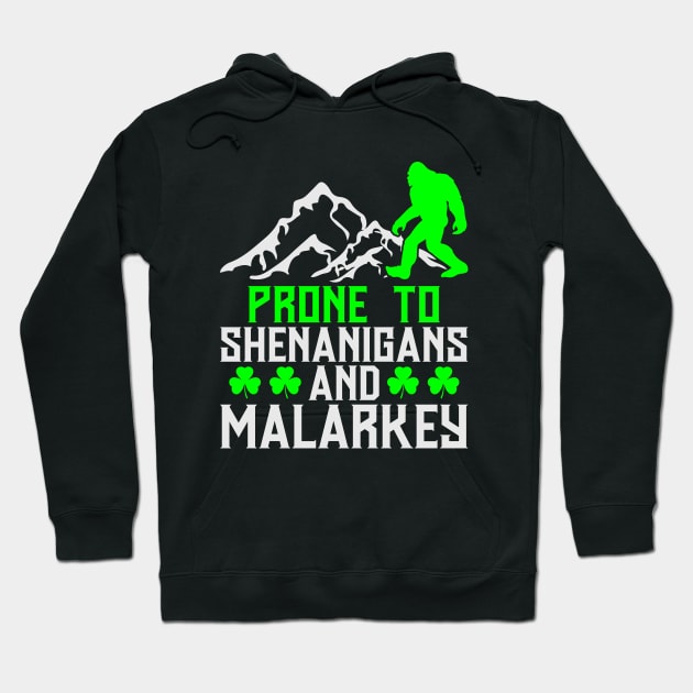 Prone To Shenanigans And Malarkey Hoodie by Astramaze